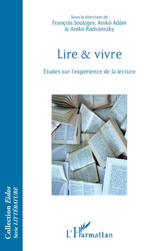 Lire Et Vivre: Etudes Sur L'experience de la Lecture