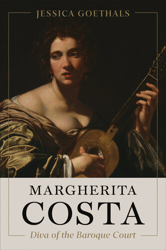 Margherita Costa, Diva of the Baroque Court (Toronto Italian Studies)