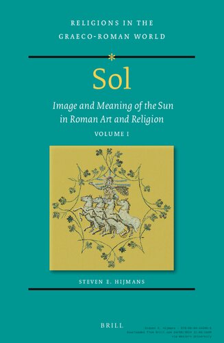 Sol: Image and Meaning of the Sun in Roman Art and Religion, Volume I