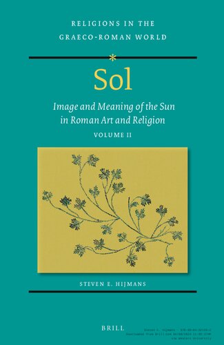 Sol: Image and Meaning of the Sun in Roman Art and Religion, Volume II