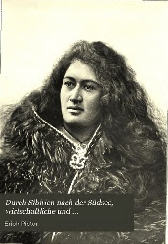 Durch Sibirien nach der Südsee ; wirtschaftliche und unwirtschaftliche Reisestudien aus den Jahren 1901 und 1902