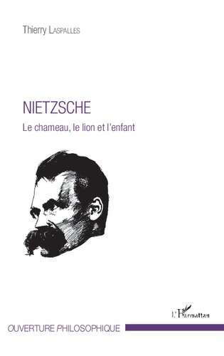 Nietzsche: le chameau, le lion et l'enfant