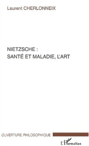 Nietzsche: santé et maladie, l'art