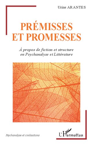Prémisses et promesses: à propos de fiction et srtucture en Psychanalyse et Littérature