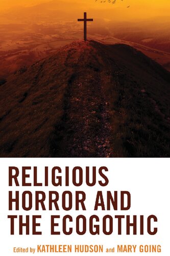 Religious Horror and the Ecogothic (Ecocritical Theory and Practice)