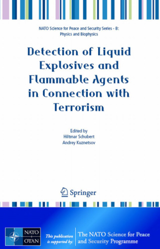 Detection of Liquid Explosives and Flammable Agents in Connection with Terrorism (NATO Science for Peace and Security Series B: Physics and Biophysics)