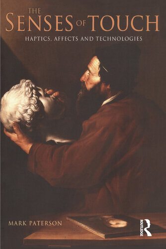 The Senses of Touch: Haptics, Affects and Technologies