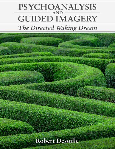 Psychoanalysis and guided imagery. The directed waking dream