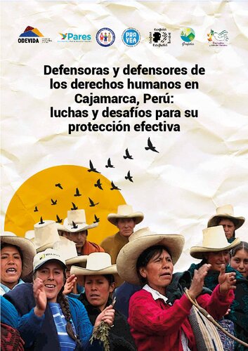 Defensoras y defensores de los derechos humanos en Cajamarca, Perú: luchas y desafíos para su protección efectiva