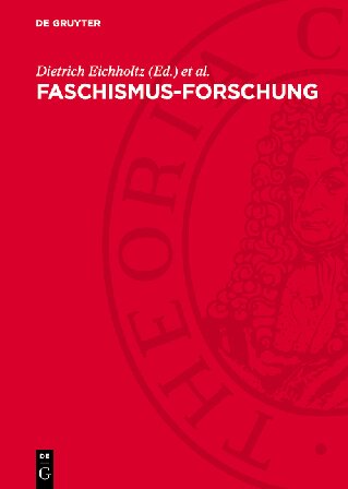 Faschismus-Forschung: Positionen, Probleme, Polemik