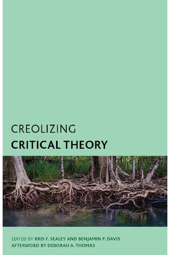 Creolizing Critical Theory: New Voices in Caribbean Philosophy