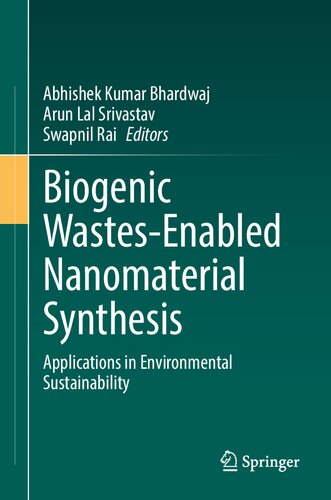 Biogenic Wastes-Enabled Nanomaterial Synthesis: Applications in Environmental Sustainability