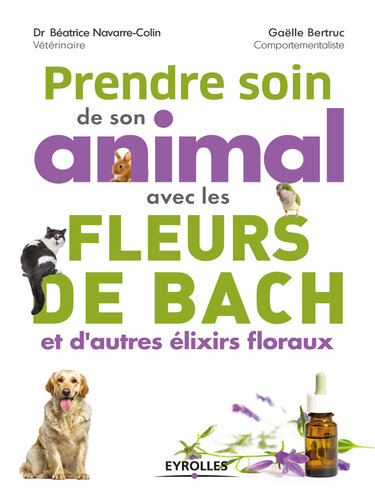 Prendre soin de son animal avec les fleurs de bach et d'autres élixirs floraux