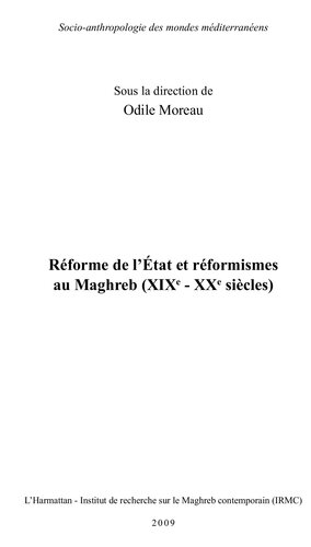 Réforme de l'Etat et réformismes au Maghreb: