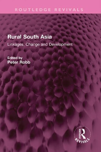 Rural South Asia: Linkages, Change and Development