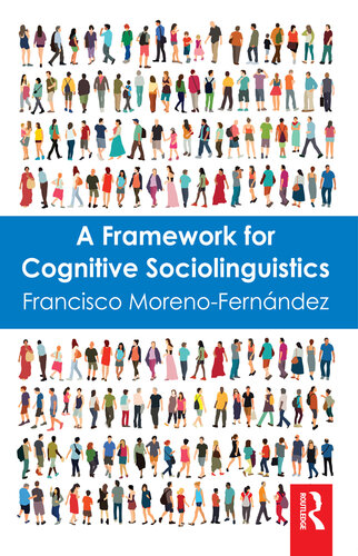 A Framework for Cognitive Sociolinguistics