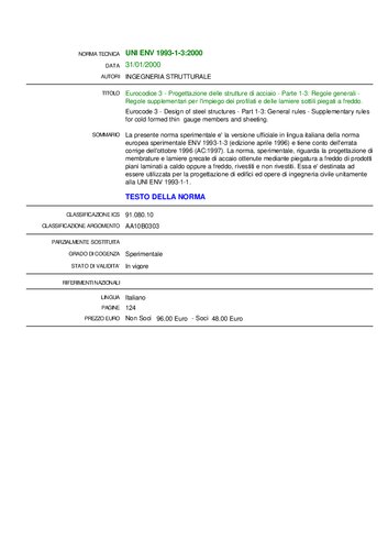 - Progettazione delle strutture di acciaio - Parte 1-3: Regole generali - Regole supplementari per l'impiego dei profilati e delle lamiere sottili piegati a freddo / Eurocode 3 - Design of steel structures - Part 1-3: General rules - Supplementary rules for cold formed thin gauge members and sheeting