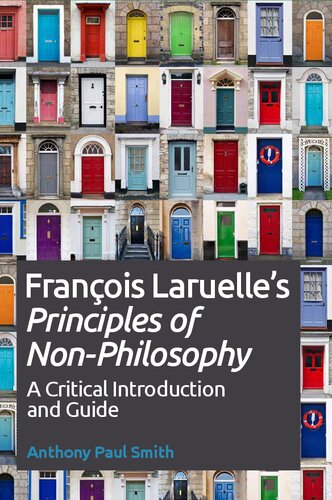 Francois Laruelle's Principles of Non-Philosophy: A Critical Introduction and Guide (Critical Introductions and Guides)