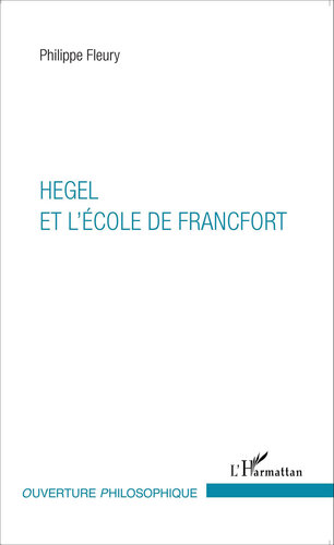 Hegel Et L'Ecole de Francfort
