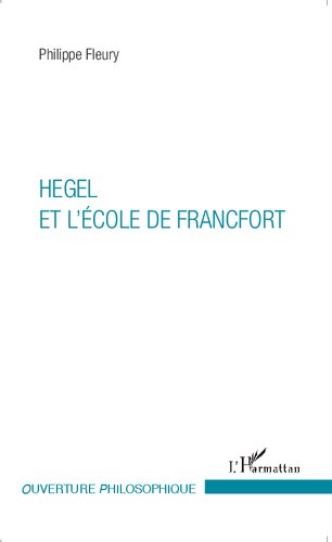 Hegel Et L'Ecole de Francfort