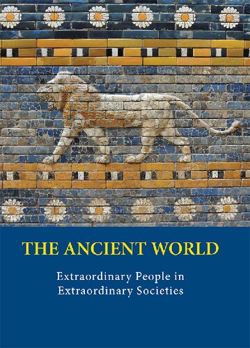 The Ancient World - Extraordinary People in Extraordinary Societies: Print Purchase Includes Free Online Access