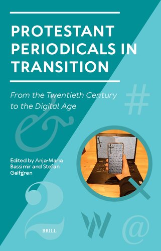 Protestant Periodicals in Transition: From the Twentieth Century to the Digital Age (Studies in Periodical Cultures, 4)