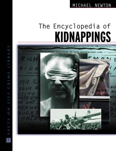 The Encyclopedia of Kidnappings (Facts on File Crime Library)