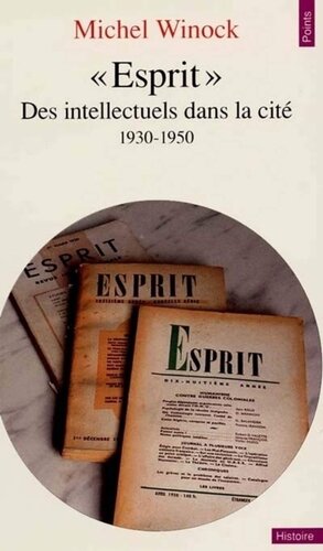 Esprit, des intellectuels dans la cité (1930-1950)