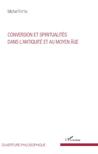 Conversion et spiritualités dans l'Antiquité et au Moyen Age