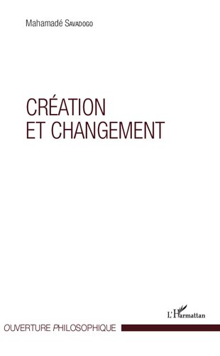 Création et changement (French Edition)