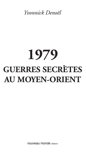 1979 Guerres secrètes au Moyen-Orient
