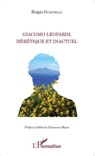 Giacomo Leopardi, hérétique et inactuel (La philosophie en commun)
