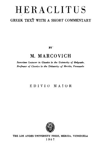 Heraclitus. Greek text with a short commentary. Editio maior.