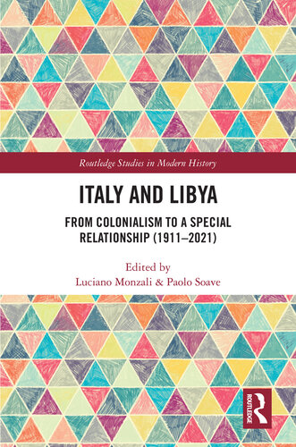 Italy and Libya: From Colonialism to a Special Relationship (1911-2021)