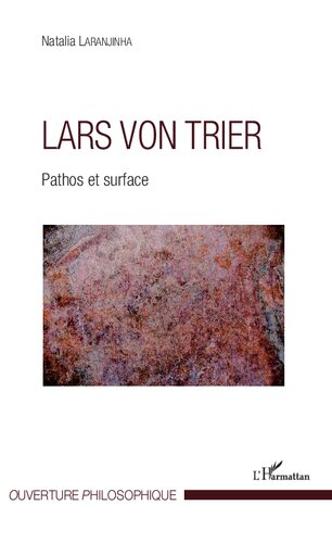 Lars Von Trier: Pathos Et Surface
