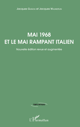 Mai 1968 Et Le Mai Rampant Italien: Nouvelle Edition Revue Et Augmentee