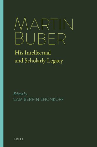 Martin Buber: His Intellectual and Scholarly Legacy