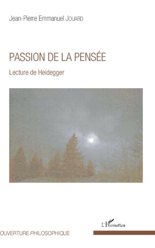 Passion de la pensée: Lecture de Heidegger