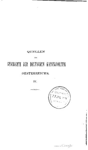 Quellen zur Geschichte der Politik Österreichs während der Französischen Revolutionskriege (1793 - 1797) mit besonderer Berücksichtigung der Verhältnisse Österreichs zu Frankreich und Preußen