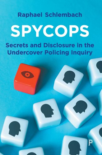 Spycops: Secrets and Disclosure in the Undercover Policing Inquiry