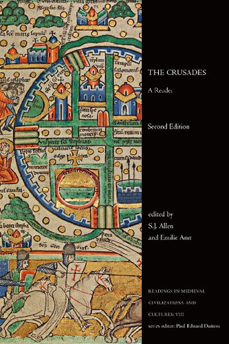 The Crusades: A Reader, Second Edition (Readings in Medieval Civilizations and Cultures, 8)