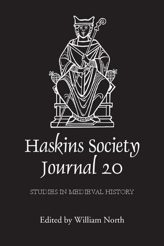 The Haskins Society Journal 20: 2008. Studies in Medieval History