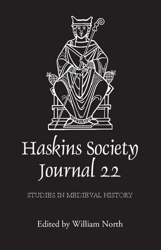 The Haskins Society Journal 22: 2010. Studies in Medieval History