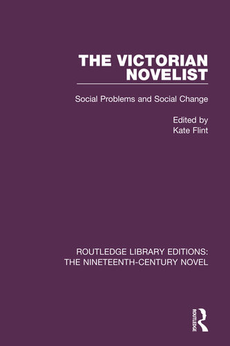 The Victorian Novelist: Social Problems and Change (Routledge Library Editions: The Nineteenth-Century Novel)