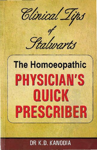 The Homeopathic Physician's Quick Prescriber - Clinical Tips of Stalwarts