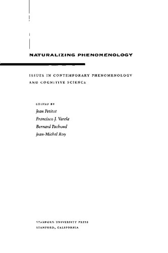 Naturalizing Phenomenology: Issues in Contemporary Phenomenology and Cognitive Science