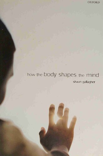 How the body shapes the mind