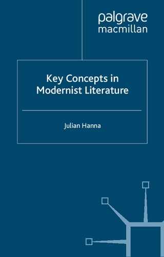 Key Concepts in Modernist Literature (Key Concepts: Literature, 3)