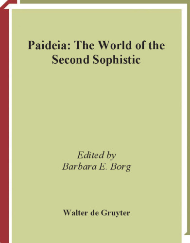 Paideia: The World Of The Second Sophistic (Millennium Studies)