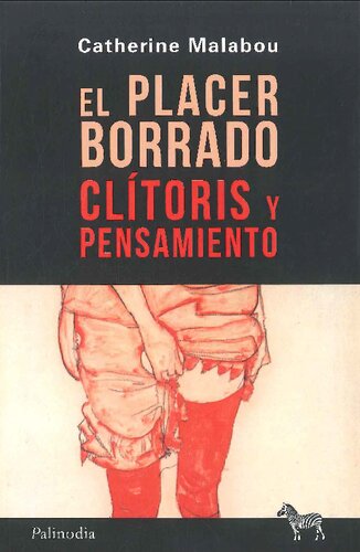 EL PLACER BORRADO Clítoris y pensamiento